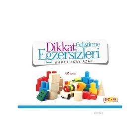 Dikkat Geliştirme Egzersizleri - Ahmet Akay Azak