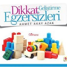 Dikkat Geliştirme Egzersizleri - Ahmet Akay Azak