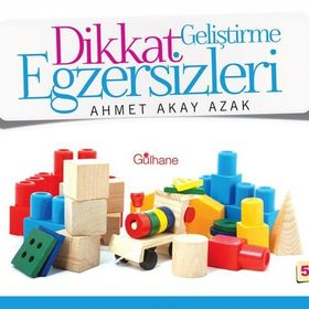 Dikkat Geliştirme Egzersizleri - Ahmet Akay Azak