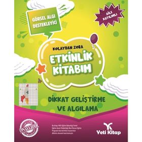 Dikkat Geliştirme ve Algılama Kolaydan Zora Etkinlik Kitabım - Yeti Kitap Yayınları