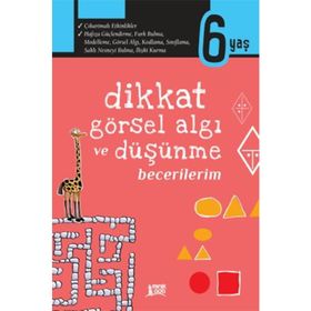 Dikkat Görsel Algı ve Düşünme Becerilerim 6 Yaş - Minik Ada