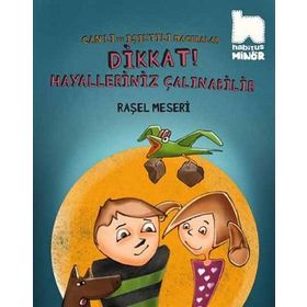 Dikkat Hayalleriniz Çalınabilir - Raşel Meseri