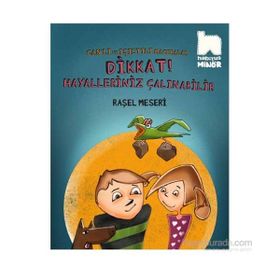 Dikkat Hayalleriniz Çalınabilir - Raşel Meseri