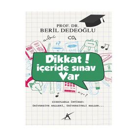 Dikkat İçeride Sınav Var - Beril Dedeoğlu