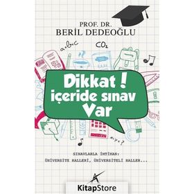 Dikkat İçeride Sınav Var - Beril Dedeoğlu
