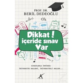 Dikkat İçeride Sınav Var - Beril Dedeoğlu