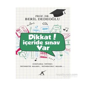 Dikkat İçeride Sınav Var - Beril Dedeoğlu