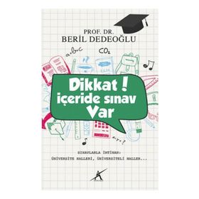 Dikkat İçeride Sınav Var - Beril Dedeoğlu