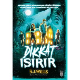Dikkat Isırır - S. J. Wills