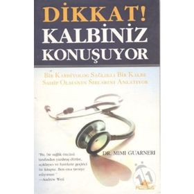 DIKKAT! KALBINIZ KONUŞUYOR BIR KADIN SOSYOLOG SAĞLIKLI BIR KALBE SAHIP OLMANIN SIRLARINI ANLATIYOR - MIMI GUARNERI