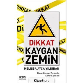 Dikkat Kaygan Zemin - Melissa Ayça Yıldıran