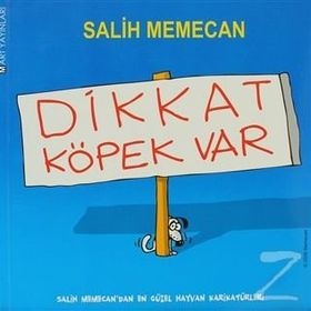 DIKKAT KÖPEK VAR - SALIH MEMECAN