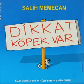 DIKKAT KÖPEK VAR - SALIH MEMECAN