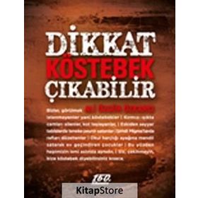DIKKAT KÖSTEBEK ÇIKABİLİR - ALI ÖZGÜR ÖZKARCI