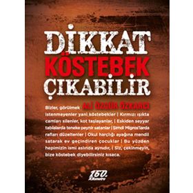 DIKKAT KÖSTEBEK ÇIKABİLİR - ALI ÖZGÜR ÖZKARCI
