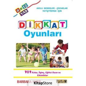 Dikkat Oyunları 0-12 Yaş - Barbara Sher