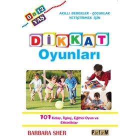 Dikkat Oyunları 0-12 Yaş - Barbara Sher