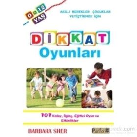 Dikkat Oyunları 0-12 Yaş - Barbara Sher