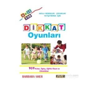 Dikkat Oyunları 0-12 Yaş - Barbara Sher