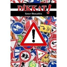 Dikkat! - Şener Danyıldız