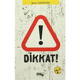 Dikkat! - Şener Danyıldız