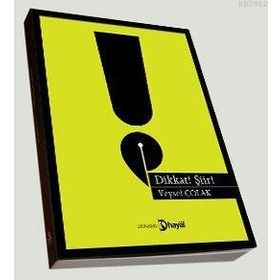 DIKKAT! ŞİİR... - VEYSEL ÇOLAK