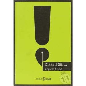 DIKKAT! ŞİİR... - VEYSEL ÇOLAK