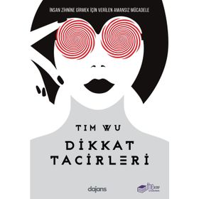 Dikkat Tacirleri - Tim Wu