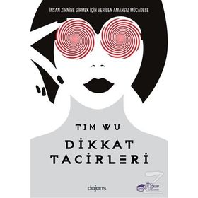 Dikkat Tacirleri - Tim Wu