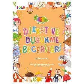 Dikkat ve Düşünme Becerileri - Labirentler - Kolektif