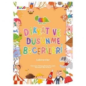 Dikkat ve Düşünme Becerileri - Labirentler - Kolektif