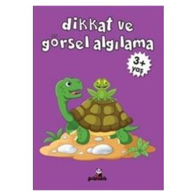 Dikkat ve Görsel Algılama 3+ Yaş Pedagog Deniz Gökmeriç Beyaz Panda Yayınları