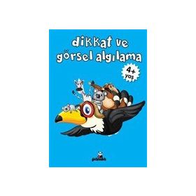 Dikkat ve Görsel Algılama 4 Yaş - Beyaz Panda Yayınları