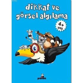 Dikkat ve Görsel Algılama 4 Yaş - Beyaz Panda Yayınları