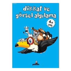 Dikkat ve Görsel Algılama 4 Yaş - Beyaz Panda Yayınları