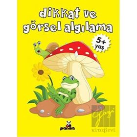 Dikkat ve Görsel Algılama 5 Yaş - Beyaz Panda Yayınları