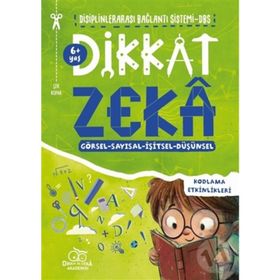 Dikkat ve Zeka Akademisi +6 Yaş Dikkati Ve Düşünme Becerilerini Geliştirme