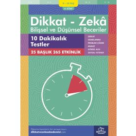 Dikkat ve Zeka Akademisi On Dakikalık Testler - Matematik ve Görsel Zekâ (9 - 10 Yaş) - Bilişsel ve Düşünsel Beceriler