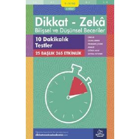 Dikkat ve Zeka Akademisi On Dakikalık Testler - Matematik ve Görsel Zekâ (9 - 10 Yaş) - Bilişsel ve Düşünsel Beceriler