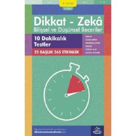 Dikkat ve Zeka Akademisi On Dakikalık Testler - Matematik ve Görsel Zekâ (9 - 10 Yaş) - Bilişsel ve Düşünsel Beceriler