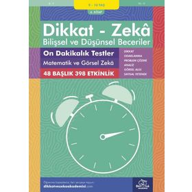 Dikkat ve Zeka Akademisi On Dakikalık Testler - Matematik ve Görsel Zekâ (9 - 10 Yaş) - Bilişsel ve Düşünsel Beceriler