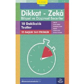 Dikkat ve Zeka Akademisi On Dakikalık Testler - Matematik ve Görsel Zekâ (9 - 10 Yaş) - Bilişsel ve Düşünsel Beceriler
