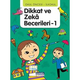 Dikkat ve Zeka Becerileri - 1 Çamlıca Çocuk Yayınları