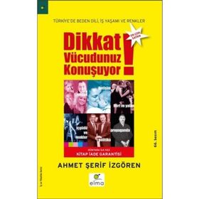 Dikkat Vücudunuz Konuşuyor Türkiye'de Beden Dili İş Yaşamı ve Renkler - Ahmet Şerif İzgören