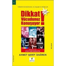 Dikkat Vücudunuz Konuşuyor Türkiye'de Beden Dili İş Yaşamı ve Renkler - Ahmet Şerif İzgören