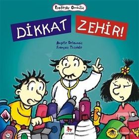 Dikkat Zehir - Angele Delaunois