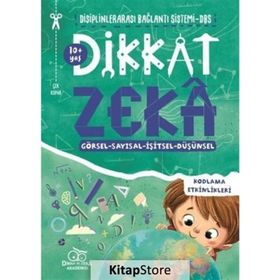 Dikkat Zeka 10+ Yaş: Disiplinlerarası Bağlantı Sistemi DBS - Mehmet Türkdoğan Savaş Özdemir