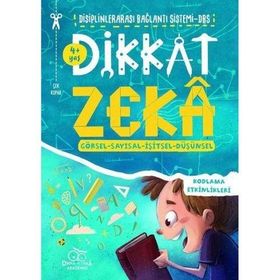 Dikkat Zeka 4+ Yaş: Disiplinlerarası Bağlantı Sistemi DBS - Mehmet Türkdoğan Savaş Özdemir