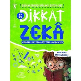 Dikkat Zeka 6+ Yaş: Disiplinlerarası Bağllantı Sistemi DBS - Mehmet Türkdoğan Savaş Özdemir