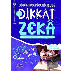 Dikkat Zeka 7+ Yaş: Disiplinlerarası Bağlantı Sistemi DBS - Mehmet Türkdoğan Savaş Özdemir